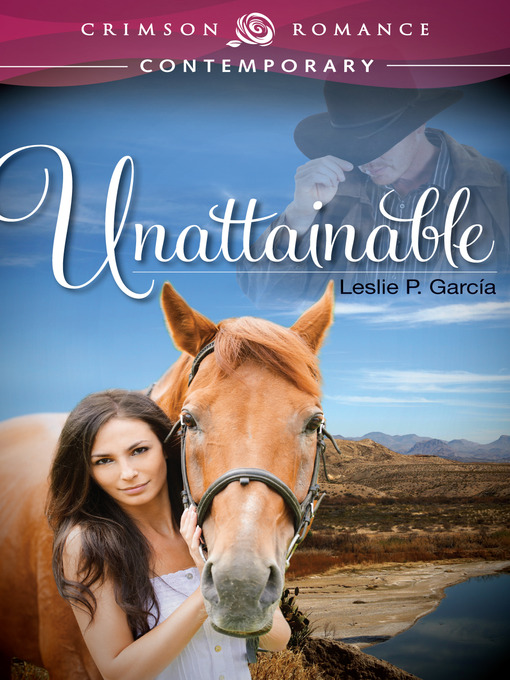 Title details for Unattainable by Leslie P. Garcia - Available